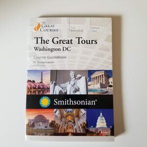 The Great Tours Washington DC Course Guide Book Dr. Richard Kurin